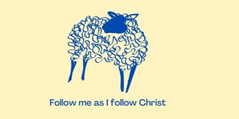 Blue scribble image of a sheep on a pale yellow background. Words: Follow me as I follow Christ
